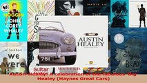 PDF Download  AustinHealey A celebration of the fabulous Big Healey Haynes Great Cars Download Online