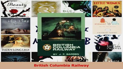 PDF Download  British Columbia Railway PDF Full Ebook