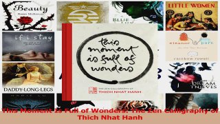 PDF Download  This Moment Is Full of Wonders The Zen Calligraphy of Thich Nhat Hanh PDF Online