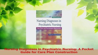 Read  Nursing Diagnoses in Psychiatric Nursing A Pocket Guide for Care Plan Construction EBooks Online