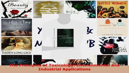 PDF Download  The Principles of Toxicology Environmental and Industrial Applications Read Online