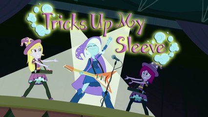 MLP: Equestria Girls Rainbow Rocks Tricks Up My Sleeve Music Video