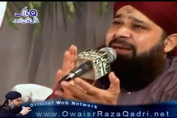 Tajdare Haram Ho Nigahe Karam Exclusive Muhammad Owais Raza Qadri