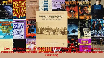 PDF Download  Indian Doctors in Kenya 18951940 The Forgotten History Cambridge Imperial and Read Online