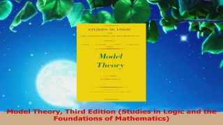 Read  Model Theory Third Edition Studies in Logic and the Foundations of Mathematics EBooks Online