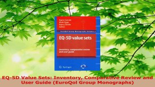 Download  EQ5D Value Sets Inventory Comparative Review and User Guide EuroQol Group Monographs PDF Online