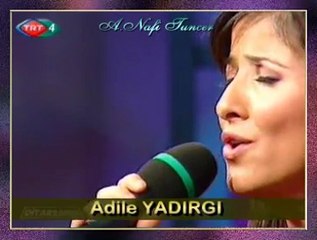 Adile YADIRGI-Acem Kızı (Çırpınıp Da Şanova’ya Çıkınca)