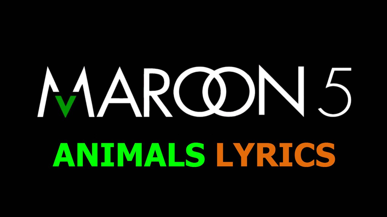 Animals Maroon 5 Lyrics Video Dailymotion