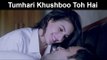 Fox Star Quickies - Mr. X - Tumhari Khushboo Toh Hai