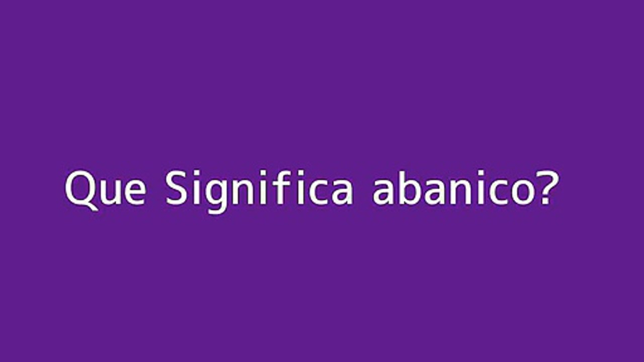 Que significa abanico