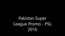 Pakistan Super League Promo - PSL 2016 - Super Promo