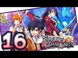 The Legend of Heroes: Trails of Cold Steel Walkthrough Part 16 (PS3, Vita) | English | No Commentary