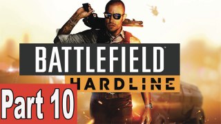 Battlefield Hardline Walkthrough Part 10 - Gameplay