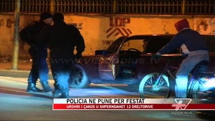 Policia në punë për festat - News, Lajme - Vizion Plus