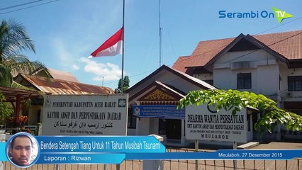 Bendera Setengah Tiang Untuk 11 Tahun Musibah Tsunami