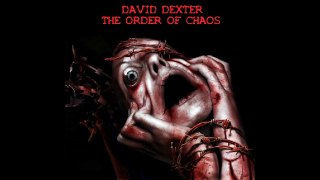 DAVID DEXTER - THE ORDER OF CHAOS ALBUM  1 OF 3