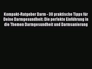 Kompakt-Ratgeber Darm: 30 bewährte Tipps für eine gesunde Verdauung 🩺