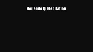 Heilende Qi Meditation PDF Download kostenlos