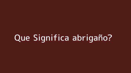 ¿Qué significa 'abrigan'? Descubre su significado en este video 🧥
