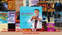 PDF Download  The Get Healthy Go Vegan Cookbook 125 Easy and Delicious Recipes to JumpStart Weight Download Online