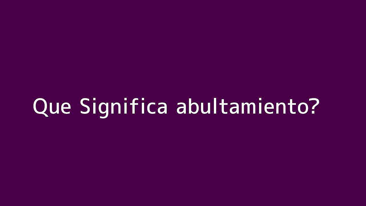 Que significa abultamiento