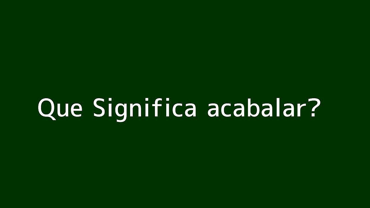 Que significa acabalar