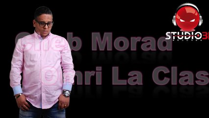 Cheb Morad 2015 [Omri La Classe]