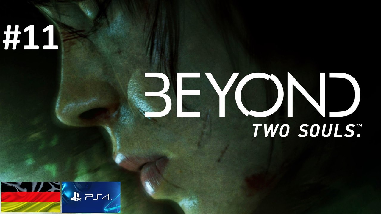 'Beyond: Two Souls' 'PS4' 'Deutsch' - 'PlayTrough' (11)
