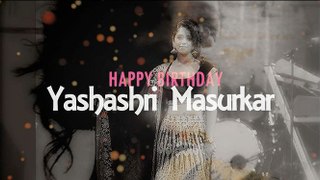 .♥. HAPPY BIRTHDAY YASHASHRI .♥.
