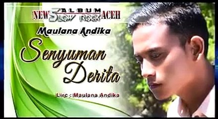 Lagu Aceh Terbaru 2016 Maulana Andika - Senyuman Derita