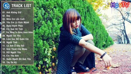 Những Ca Khúc Nhạc Trẻ Hay Nhất 2015 - Liên Khúc Nhạc Trẻ Tình Yêu Nghe Nhiều Nhất 2015