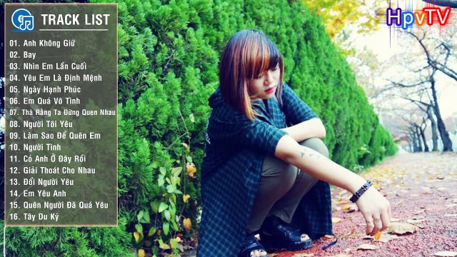 Những Ca Khúc Nhạc Trẻ Hay Nhất 2015 - Liên Khúc Nhạc Trẻ Tình Yêu Nghe Nhiều Nhất 2015