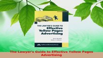 Read  The Lawyers Guide to Effective Yellow Pages Advertising Ebook Free