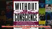 Without Conscience The Disturbing World of the Psychopaths Among Us