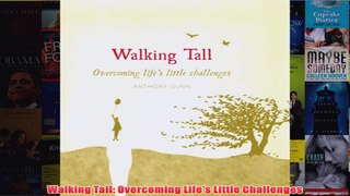 Walking Tall Overcoming Lifes Little Challenges