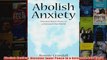 Abolish Anxiety Discover Inner Peace in a StressedOut World