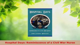Download  Hospital Days Reminiscence of a Civil War Nurse Ebook Free
