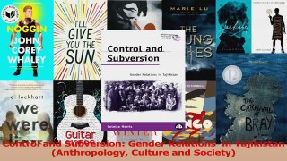 PDF Download  Control and Subversion Gender Relations  in Tajikistan Anthropology Culture and Society Read Full Ebook