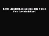 Saving Eagle Mitch: One Good Deed in a Wicked World (Excelsior Editions) [PDF] Online