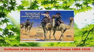 Read  Uniforms of the German Colonial Troops 18841918 PDF Free