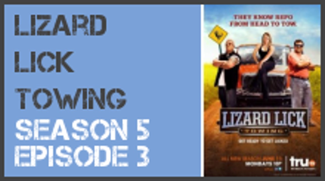 Lizard Lick Towing season 5 episode 3 s5e3