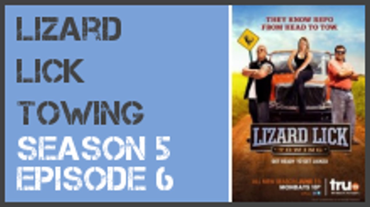 Lizard Lick Towing season 5 episode 6 s5e6