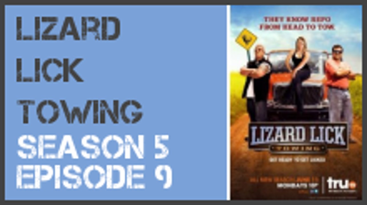 Lizard Lick Towing season 5 episode 9 s5e9