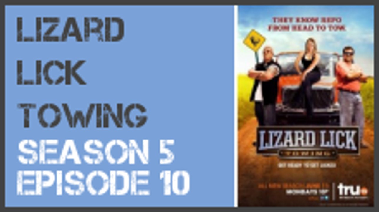 Lizard Lick Towing season 5 episode 10 s5e10