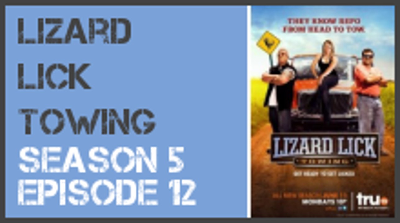 Lizard Lick Towing season 5 episode 12 s5e12