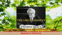 PDF Download  The Great Dissent How Oliver Wendell Holmes Changed His Mind and Changed the History of Read Full Ebook