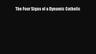 The Four Signs of a Dynamic Catholic [Read] Full Ebook
