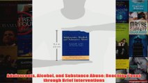 Adolescents Alcohol and Substance Abuse Reaching Teens through Brief Interventions