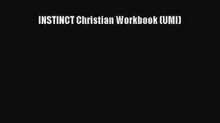 INSTINCT Christian Workbook (UMI) [Read] Full Ebook