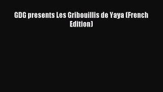 GDG presents Les Gribouillis de Yaya (French Edition) [Read] Online